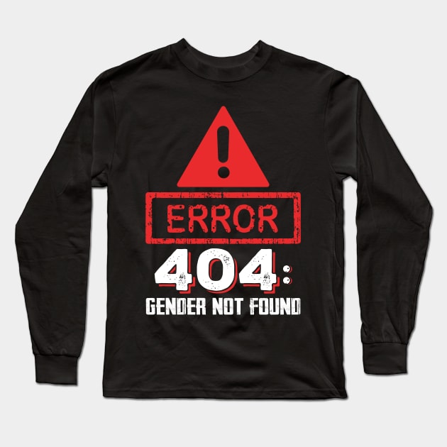 Error 404 Gender Not Found Agender Pride Non Binary Long Sleeve T-Shirt by finchandrewf